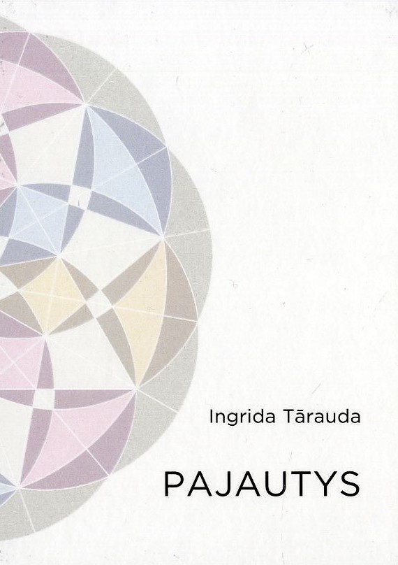 Ingrīdas Tāraudas sajūtas