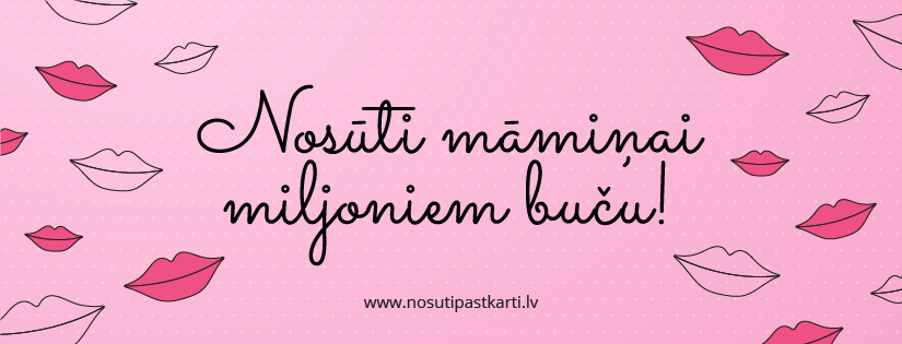 Apsveic māmiņu Latvijā!