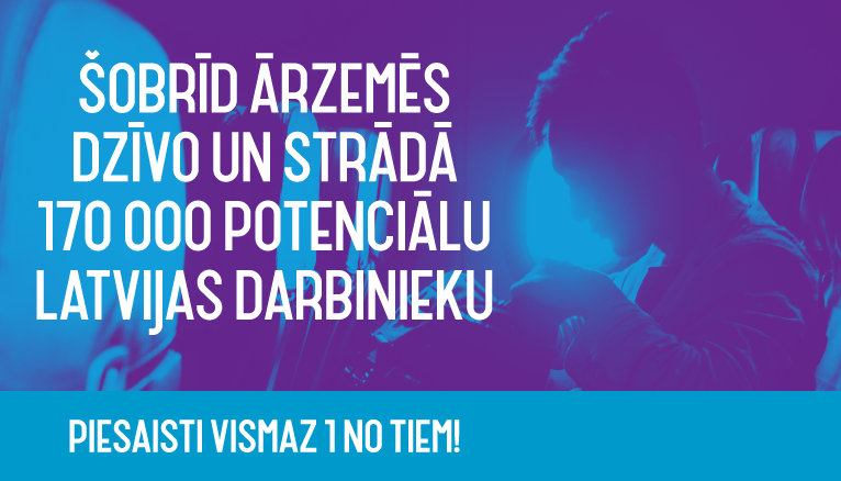 Kustības “Latvija strādā” ietvaros darba devēji Latvijā atgriezuši vairāk nekā 100 aizbraucējus