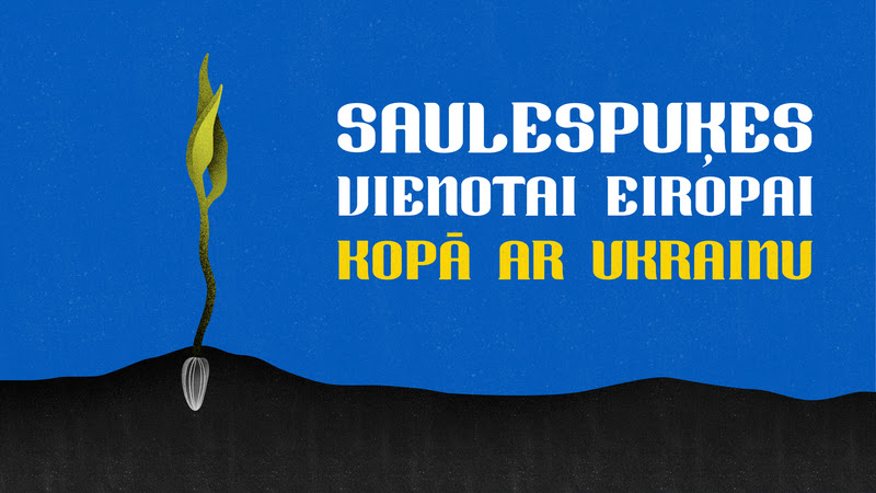 Aicinājums piedalīties akcijā “Saulespuķes vienotai Eiropai kopā ar Ukrainu”