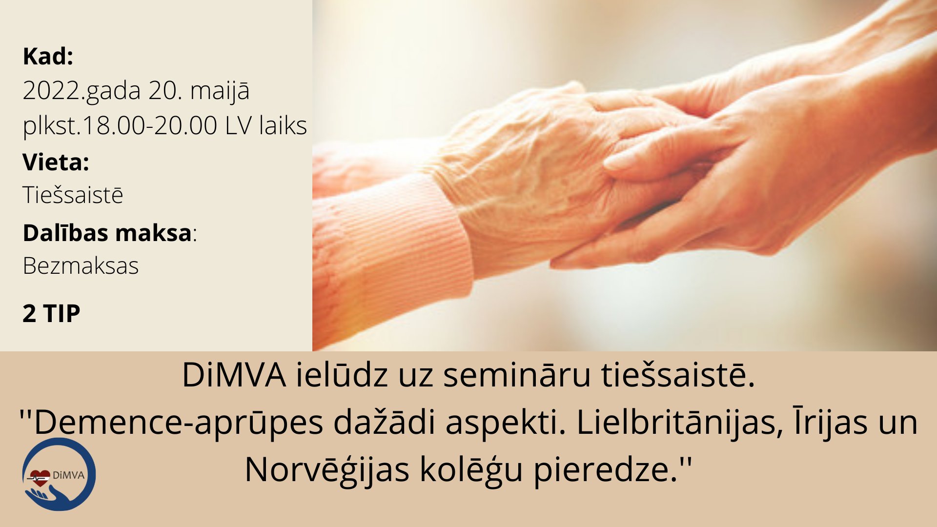 ‘’Demence – aprūpes dažādi aspekti. Lielbritānijas, Īrijas un Norvēģijas kolēģu pieredze’’